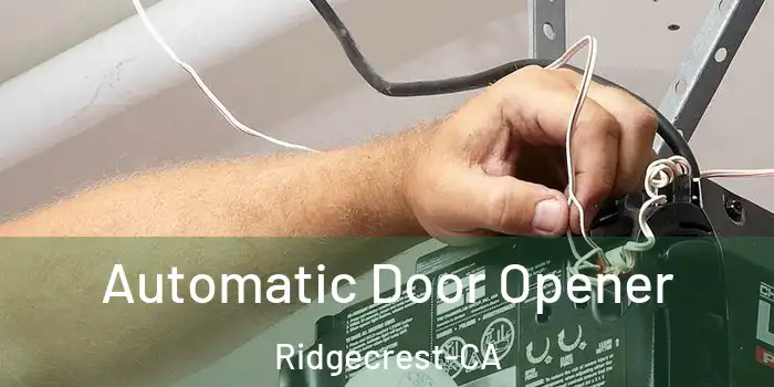  Automatic Door Opener Ridgecrest-CA