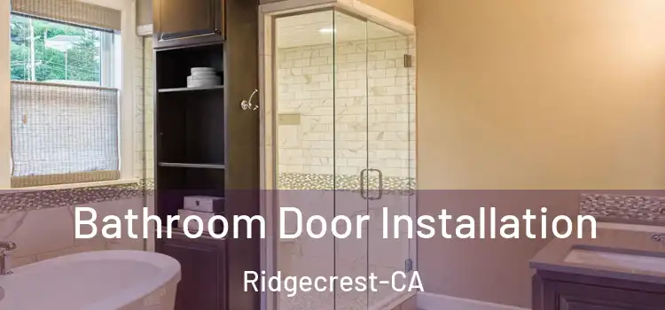  Bathroom Door Installation Ridgecrest-CA