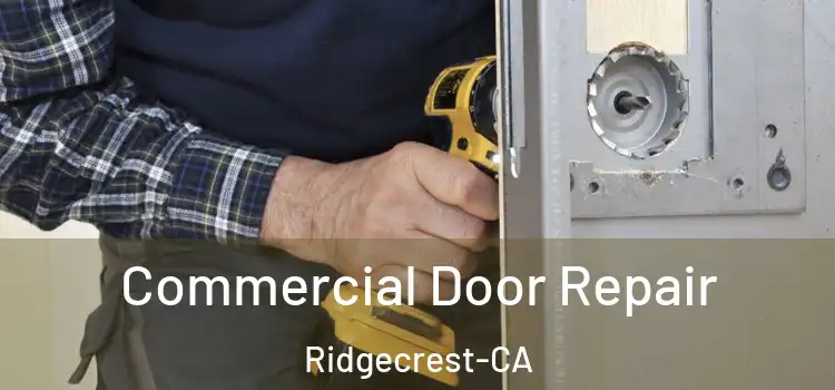 Commercial Door Repair Ridgecrest-CA