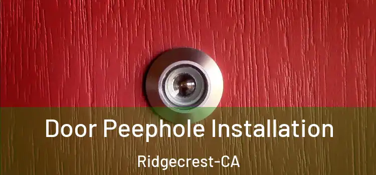  Door Peephole Installation Ridgecrest-CA