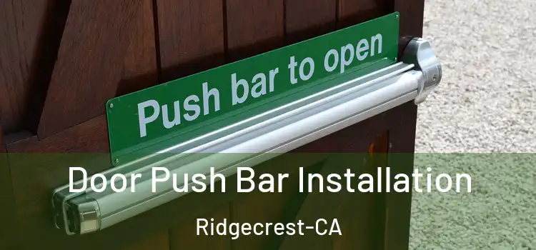  Door Push Bar Installation Ridgecrest-CA
