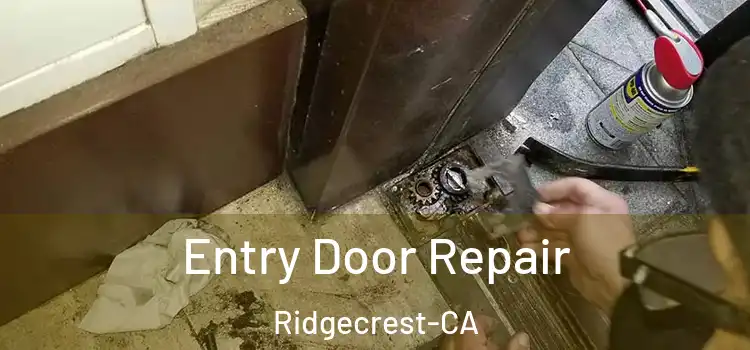  Entry Door Repair Ridgecrest-CA
