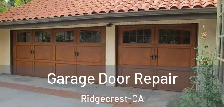  Garage Door Repair Ridgecrest-CA