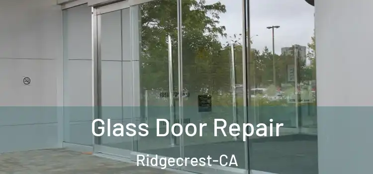  Glass Door Repair Ridgecrest-CA