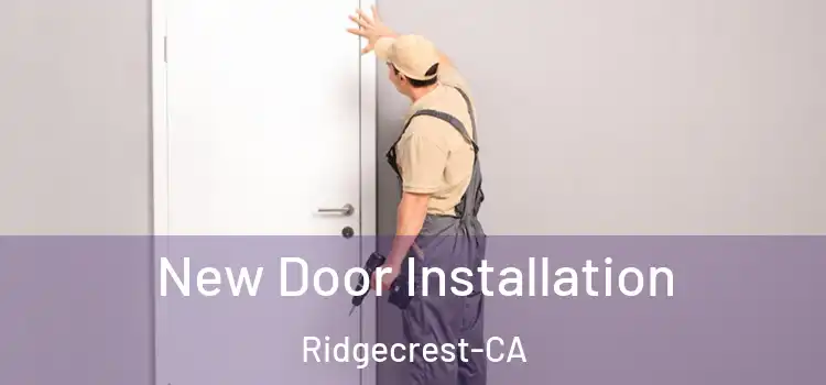  New Door Installation Ridgecrest-CA