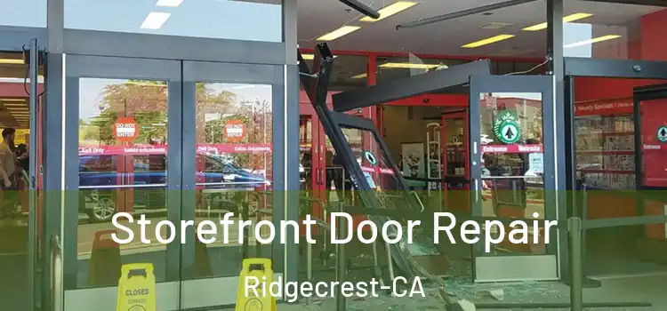  Storefront Door Repair Ridgecrest-CA